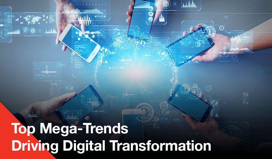 the Latest Digital Transformation Mega Trends